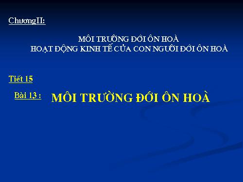 Bài 13. Môi trường đới ôn hòa