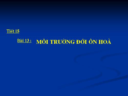 Bài 13. Môi trường đới ôn hòa