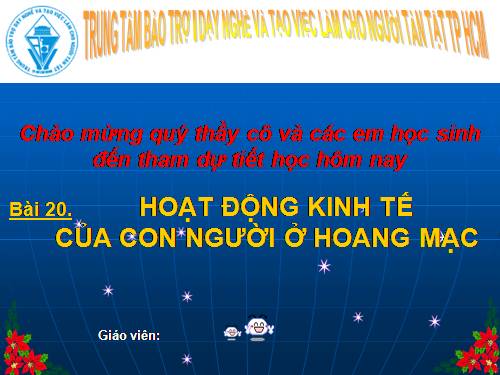 Bài 20. Hoạt động kinh tế của con người ở hoang mạc