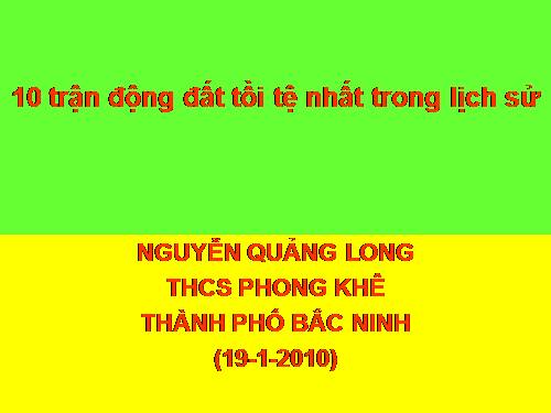 10 TRẬN ĐỘNG ĐẤT TỒI TỆ NHẤT TROMG LỊCH SỬ THẾ GIỚI