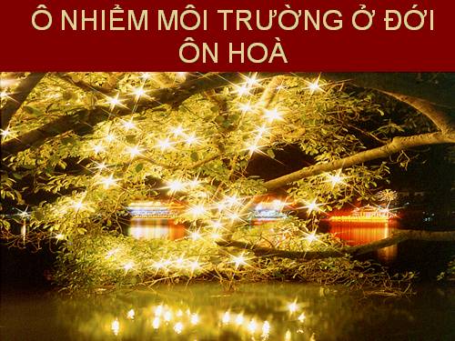 Bài 17. Ô nhiễm môi trường ở đới ôn hòa