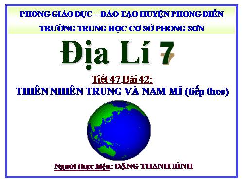 Bài 42. Thiên nhiên Trung và Nam Mĩ (tiếp theo)