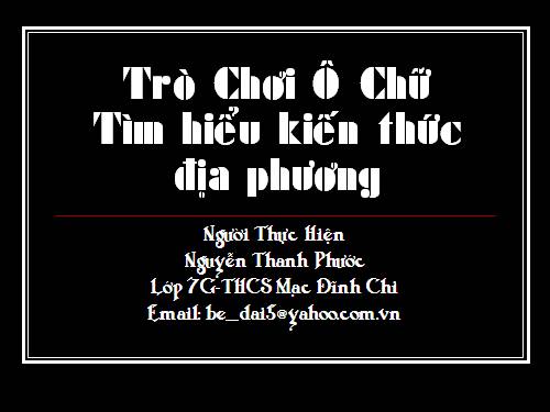 tro choi o chu dia phuong(hay)