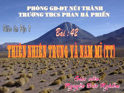 Bài 42. Thiên nhiên Trung và Nam Mĩ (tiếp theo)