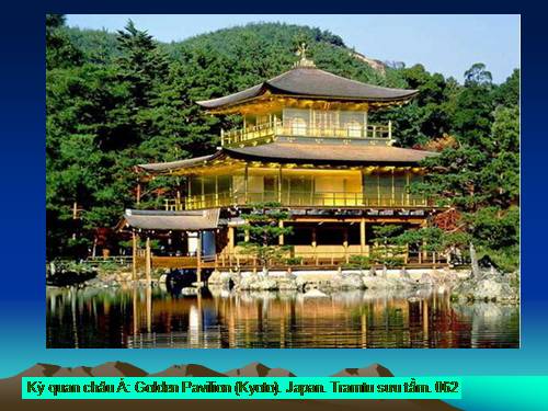 Golden Pavilion. Nhật Bản.  062.ppt