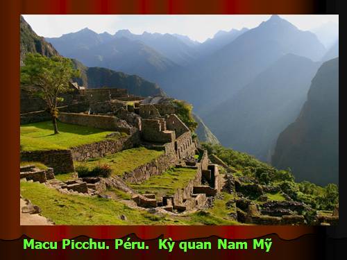 Kỳ quan châu Mỹ. Machu Picchu. Peru. 007