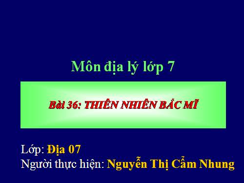 Bài 36. Thiên nhiên Bắc Mĩ