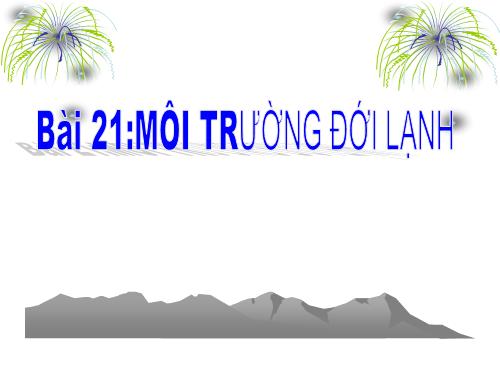 Bài 21. Môi trường đới lạnh