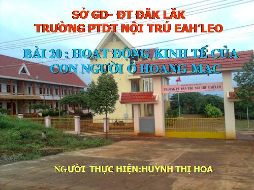 Bài 20. Hoạt động kinh tế của con người ở hoang mạc