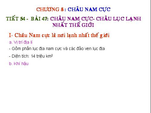 Bài 47. Châu Nam Cực - Châu lục lạnh nhất thế giới