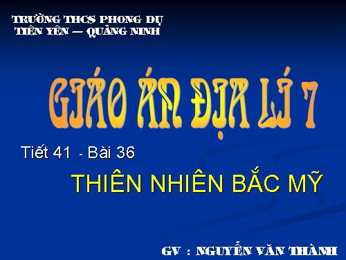 Bài 36. Thiên nhiên Bắc Mĩ