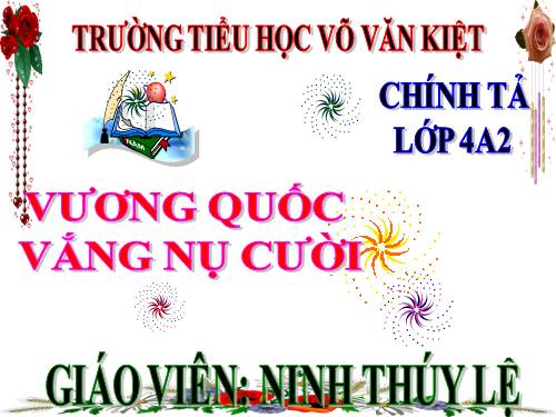 Tuần 32. Nghe-viết: Vương quốc vắng nụ cười