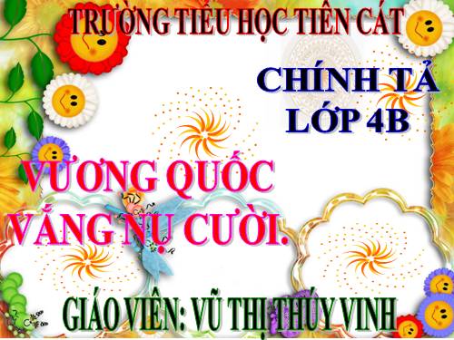 Tuần 32. Nghe-viết: Vương quốc vắng nụ cười