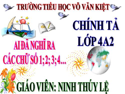 Tuần 29. Nghe-viết: Ai đã nghĩ ra các chữ số 1, 2, 3, 4...?