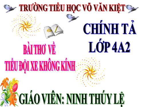 Tuần 27. Nhớ-viết: Bài thơ về tiểu đội xe không kính