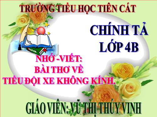 Tuần 27. Nhớ-viết: Bài thơ về tiểu đội xe không kính