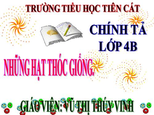 Tuần 5. Nghe-viết: Những hạt thóc giống