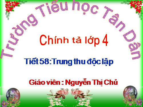 Tuần 8. Nghe-viết: Trung thu độc lập