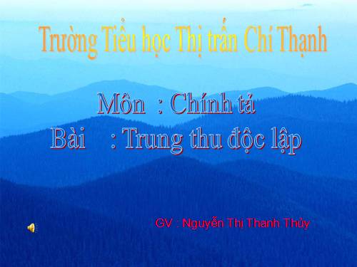 Tuần 8. Nghe-viết: Trung thu độc lập