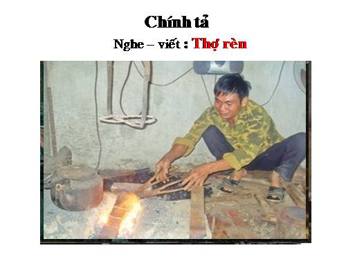 Tuần 9. Nghe-viết: Thợ rèn