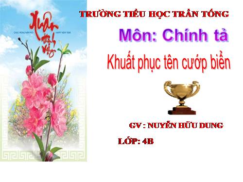 Tuần 25. Nghe-viết: Khuất phục tên cướp biển