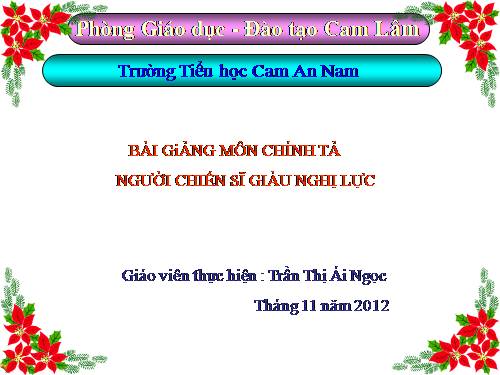 Tuần 12. Nghe-viết: Người chiến sĩ giàu nghị lực