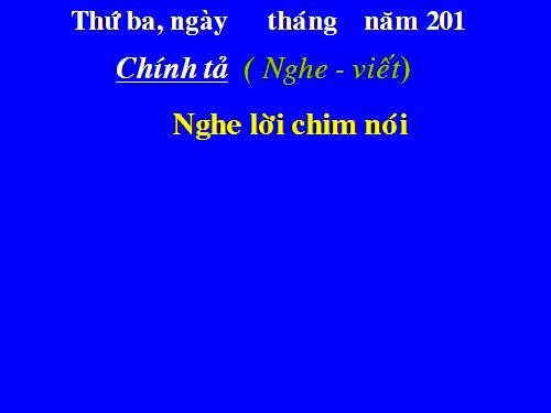 Tuần 31. Nghe-viết: Nghe lời chim nói