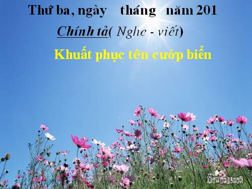 Tuần 25. Nghe-viết: Khuất phục tên cướp biển