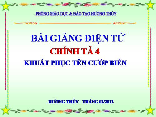 Tuần 25. Nghe-viết: Khuất phục tên cướp biển