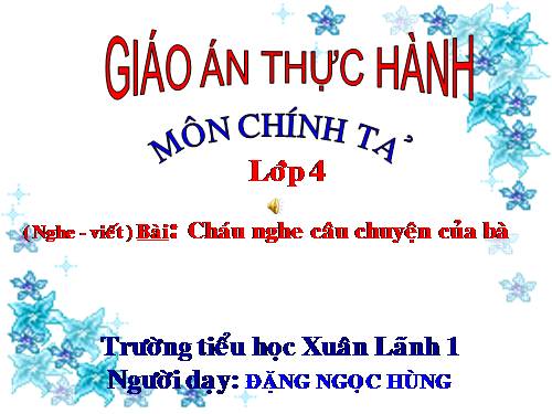 Tuần 3. Nghe-viết: Cháu nghe câu chuyện của bà