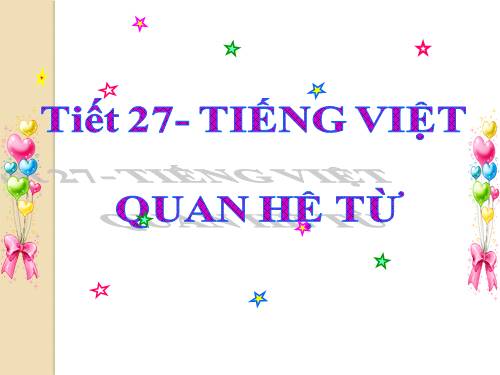 Bài 7. Quan hệ từ