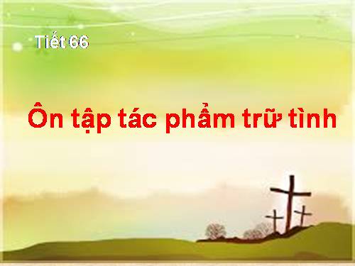 Bài 16. Ôn tập tác phẩm trữ tình