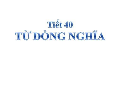 Bài 9. Từ đồng nghĩa