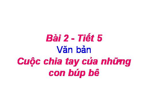 Bài 2. Cuộc chia tay của những con búp bê