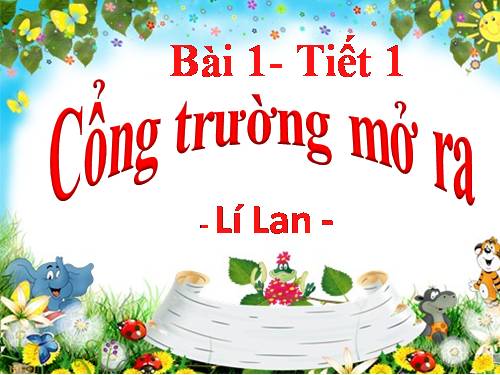 Bài 1. Cổng trường mở ra