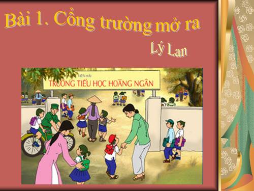 Bài 1. Cổng trường mở ra