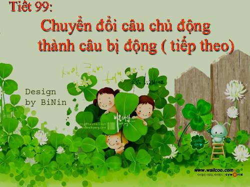 Bài 24. Chuyển đổi câu chủ động thành câu bị động (tiếp theo)