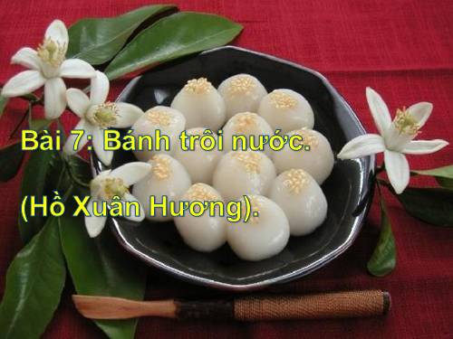 Bài 7. Bánh trôi nước