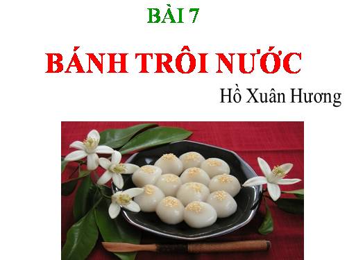 Bài 7. Bánh trôi nước