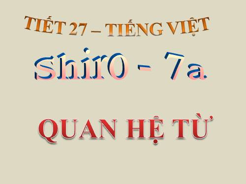 Bài 7. Quan hệ từ