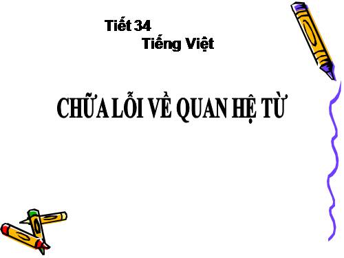 Bài 8. Chữa lỗi về quan hệ từ
