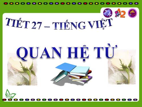 Bài 7. Quan hệ từ