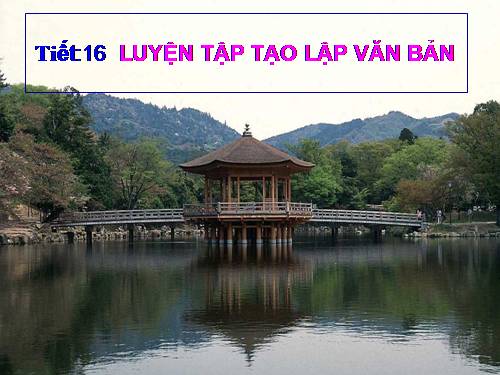 Bài 4. Luyện tập tạo lập văn bản