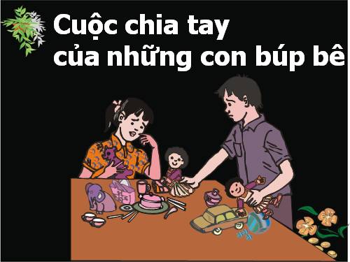 Bài 2. Cuộc chia tay của những con búp bê