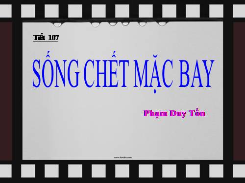 Bài 26. Sống chết mặc bay