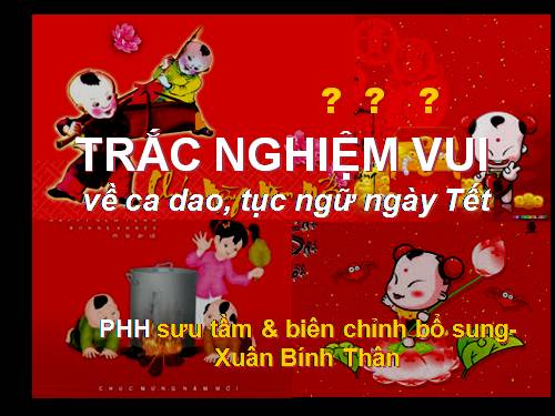 12 Trắc nghiệm về ca dao,TN Tết