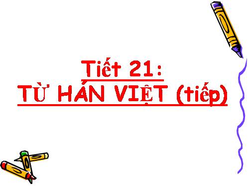 Bài 6. Từ Hán Việt (tiếp theo)