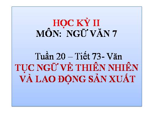 Bài 18. Tục ngữ về thiên nhiên và lao động sản xuất