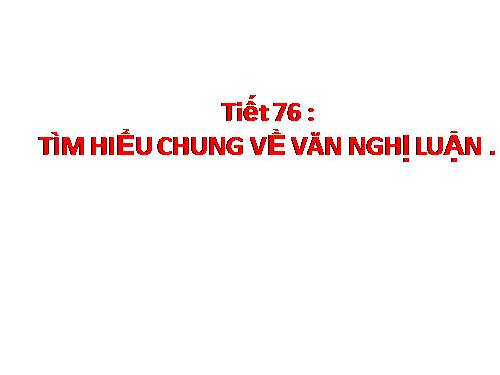 Bài 18. Tìm hiểu chung về văn nghị luận