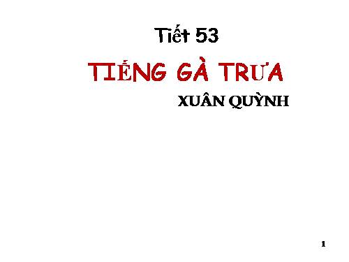 Bài 13. Tiếng gà trưa